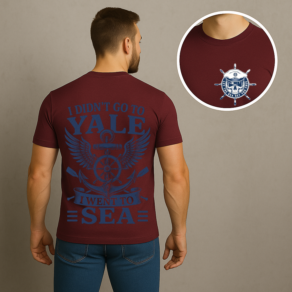 Navy Veteran Shirt – I Didn’t Go to Yale I Went to Sea - T-Shirt Military Gift