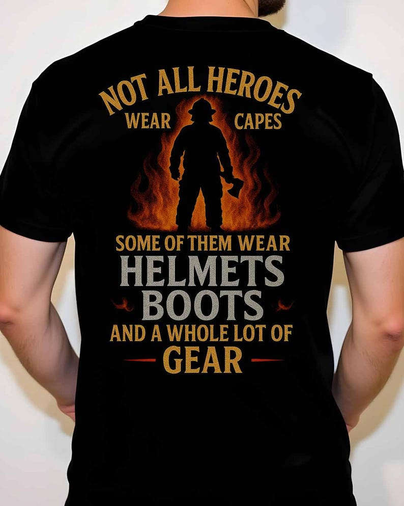 Firefighter Not All Heroes Wear Capes T-Shirt | First Responder Fireman Gift | Helmets Boots Gear Graphic Tee