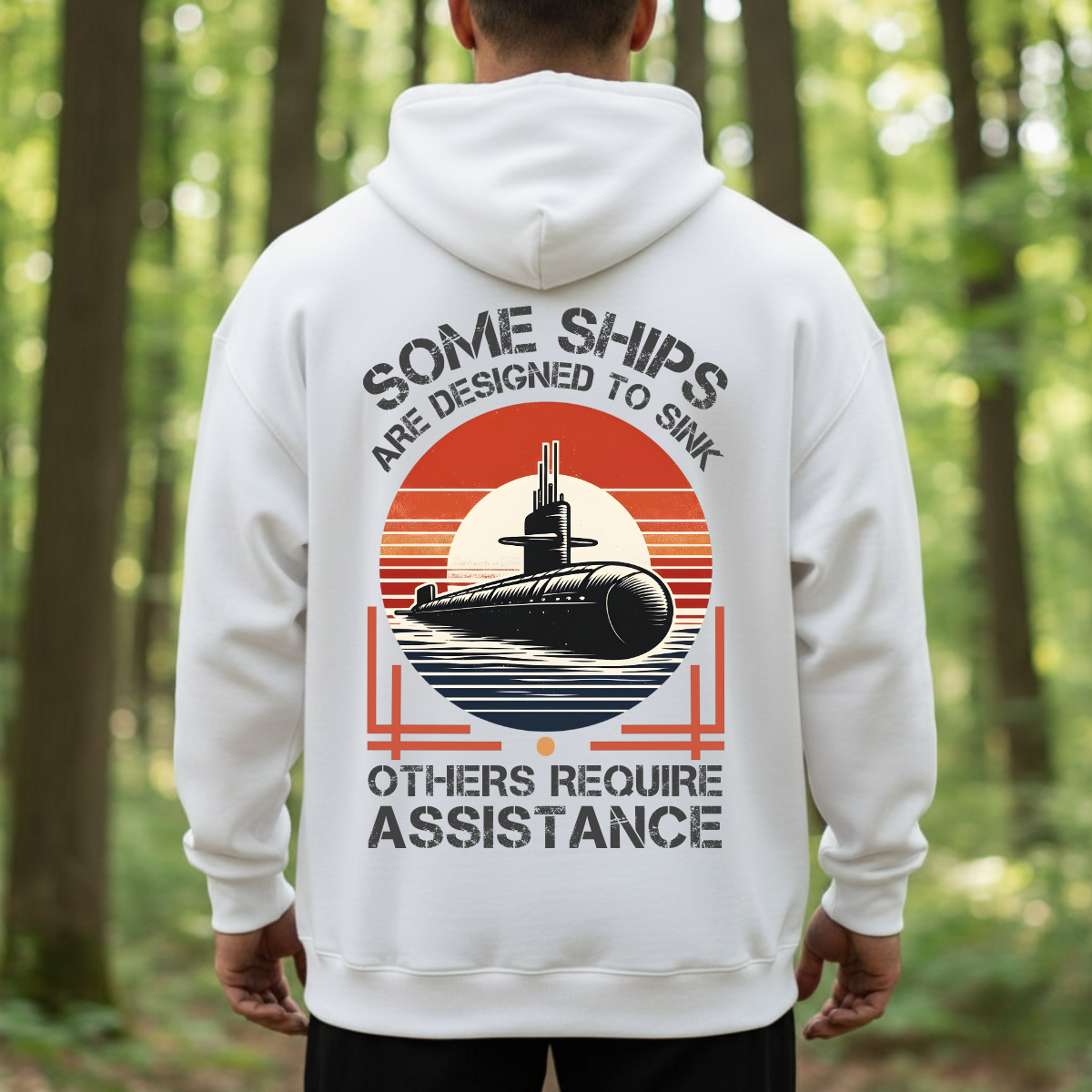 Patriotic Veteran T-Shirt, Sweatshirt, Hoodie – “Some Ships Are Designed to Sink” – Navy Submarine Veteran Gift