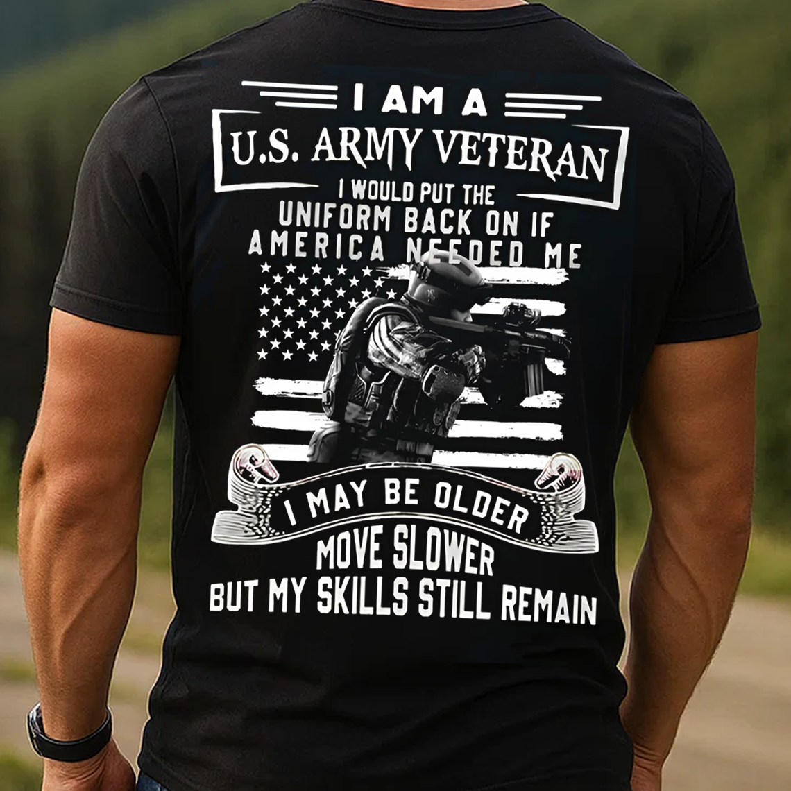 U.S. Army Veteran T-Shirt, Patriotic Military American Flag Tee, Older But Skilled Soldier Gift Shirt