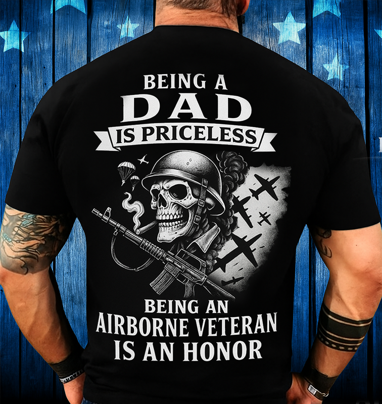 Being an Dad Is Priceless Airborne Veteran T-Shirt – Patriotic Military Graphic Tee Gift for Men
