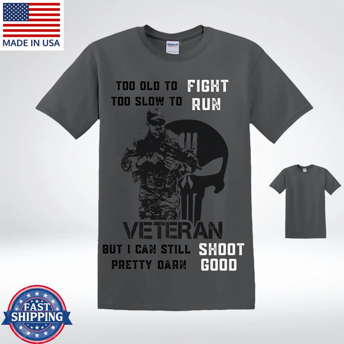 Too Old to Fight, Too Slow to Run Veteran T-Shirt – Funny Military Shooter Shirt for Veterans, Patriotic Gift for Men, Made in USA