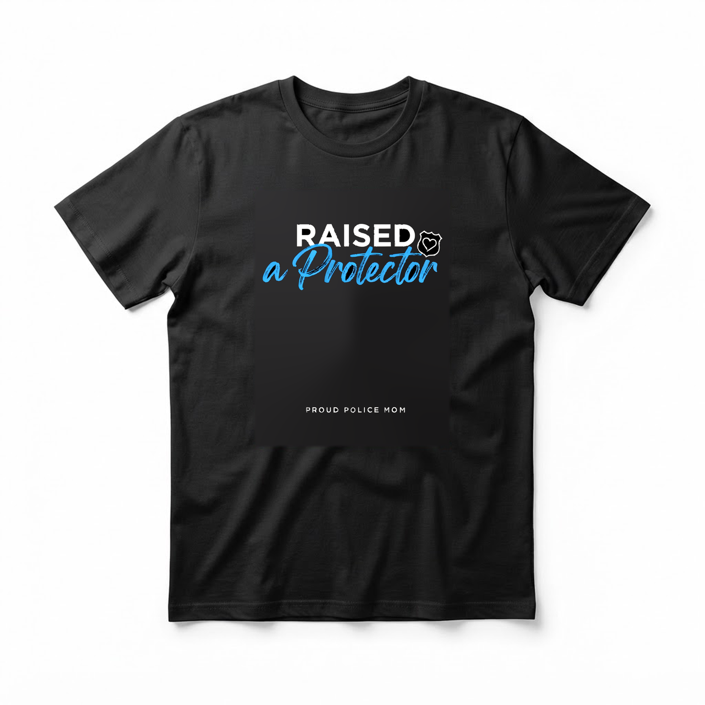 "Raised a Protector Proud Police Mom" T-Shirt - Proud Police Mom Gift for Law Enforcement Families