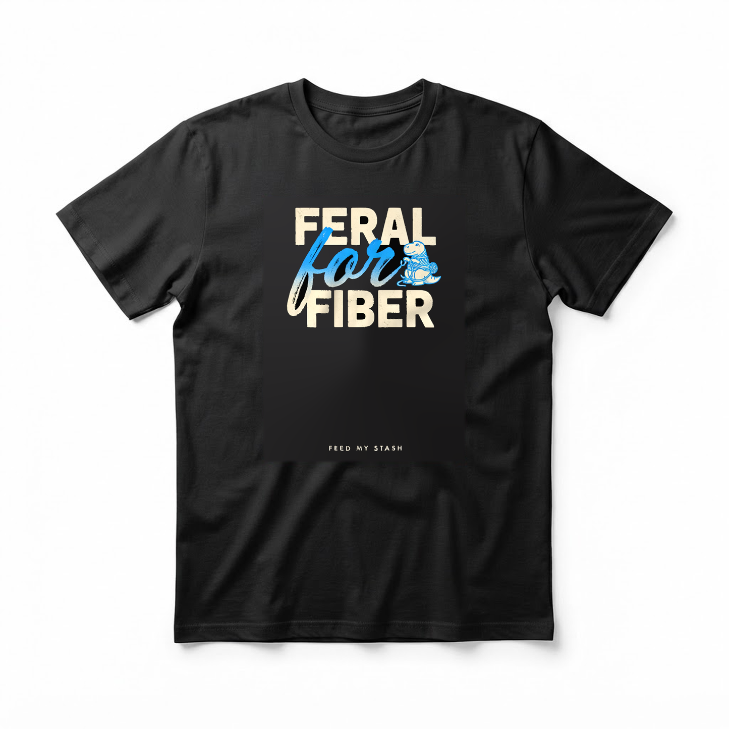 "Feral for Fiber Feed My Stash" T-Shirt - Funny Yarn Stash Gift for Crocheters and Knitters