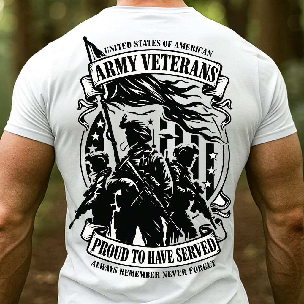 Army Veterans T-Shirt – Proud to Have Served Military Tee for Dad & Grandpa, Always Remember Never Forget Veteran Gift