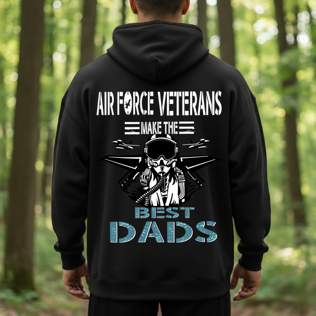 Air Force Veterans Make The Best Dads Shirt – Military Dad Gift – Fighter Pilot Veteran T-Shirt, SweatShirt, Hoodie, Gift for Veterans Day