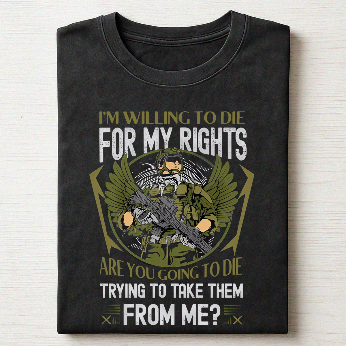 Veteran Unisex Shirt - I’m Willing to Die for My Rights – Patriotic Military Tee