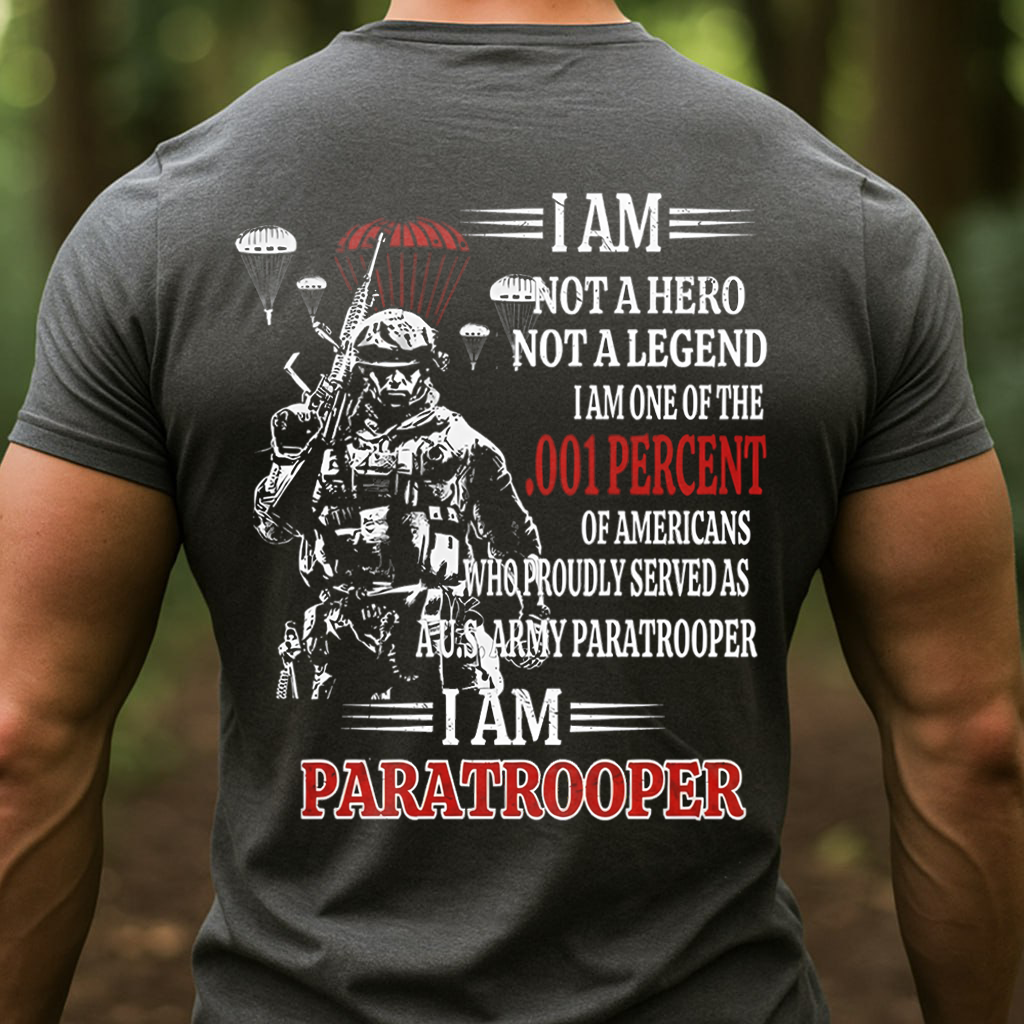 Paratrooper .001 Percent – Proud U.S. Army Paratrooper Veteran T-Shirt, SweatShirt, Hoodie, Gift for every Paratroopers Veterans Day