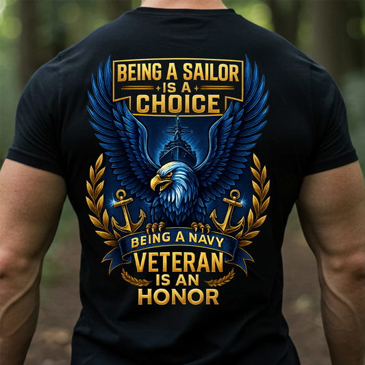 "Being a Navy Veteran Is an Honor" T-Shirt – Patriotic US Navy Sailor Gift for Veterans