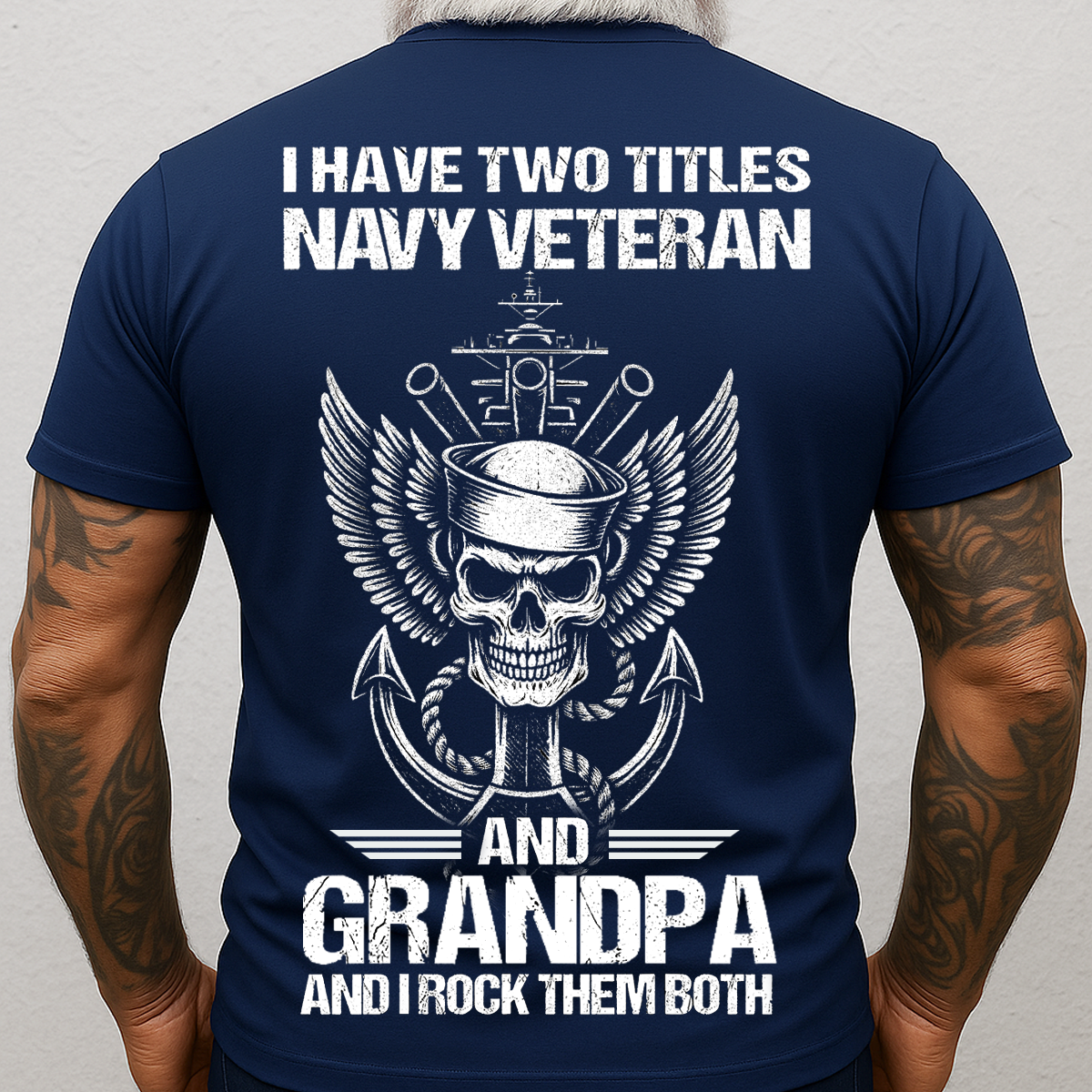 I Have Two Titles Navy Veteran and Grandpa Shirt – Military Veteran Graphic Tee, Gift For Veteran Day