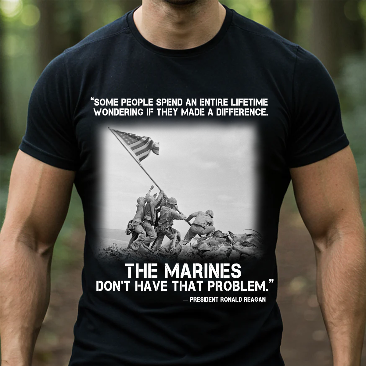 "Some People Spend A Lifetime" – USMC Marines with Iwo Jima Flag Raising T-Shirt, Ronald Reagan Quote Veteran Tee