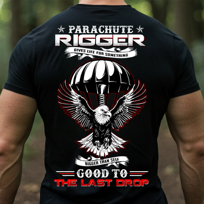 Good to the Last Drop Parachute Rigger T-Shirt – Patriotic Military Tee