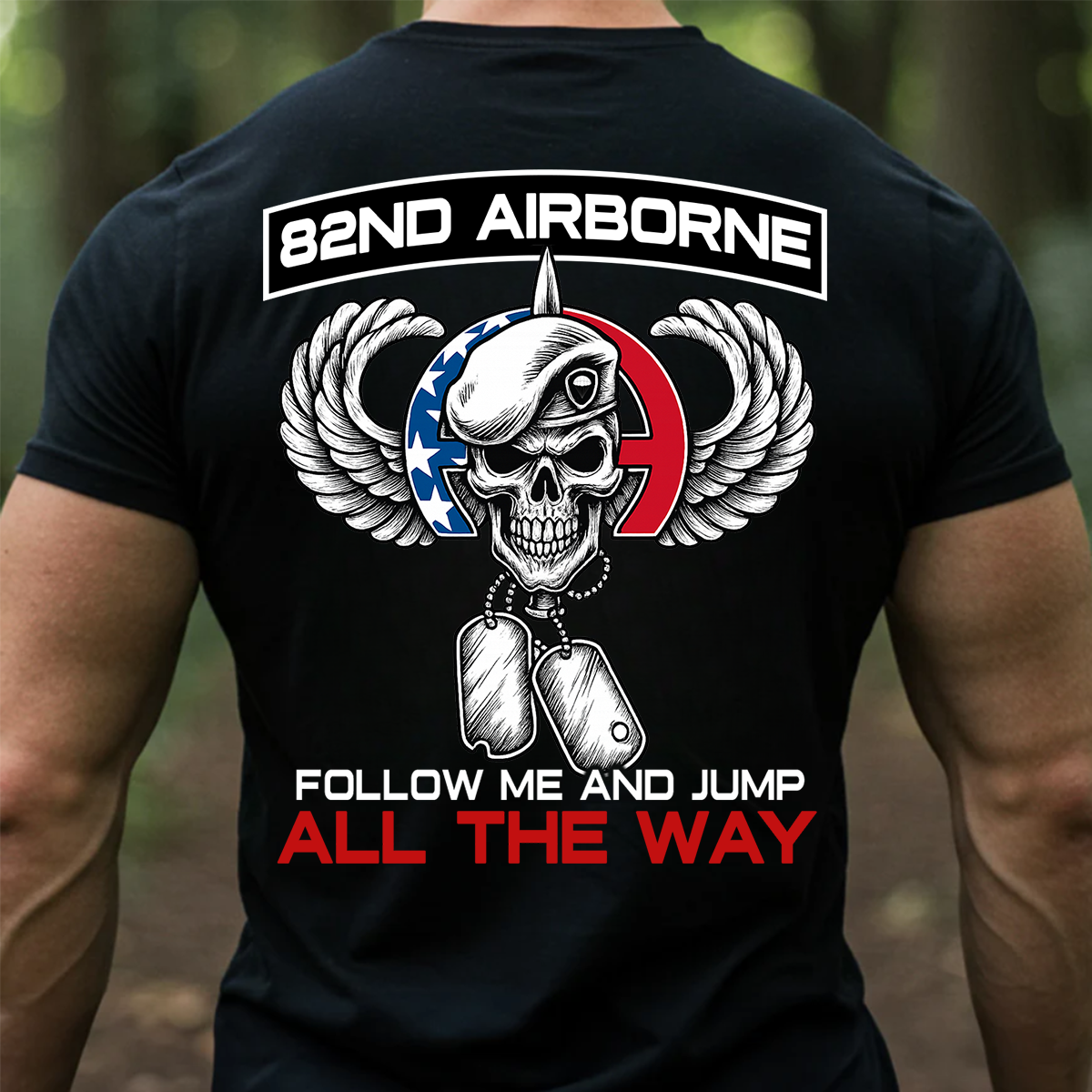 82nd Airborne Follow Me and Jump T-shirt – Paratrooper Veteran All The Way Military Tee