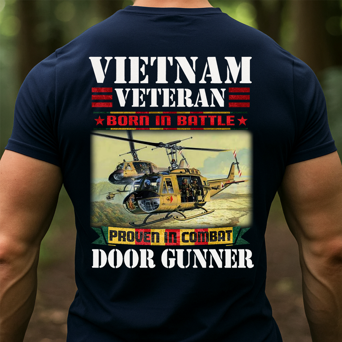 Vietnam Veteran T-Shirt – Born In Battle, Proven In Combat Door Gunner Huey Helicopter Tee