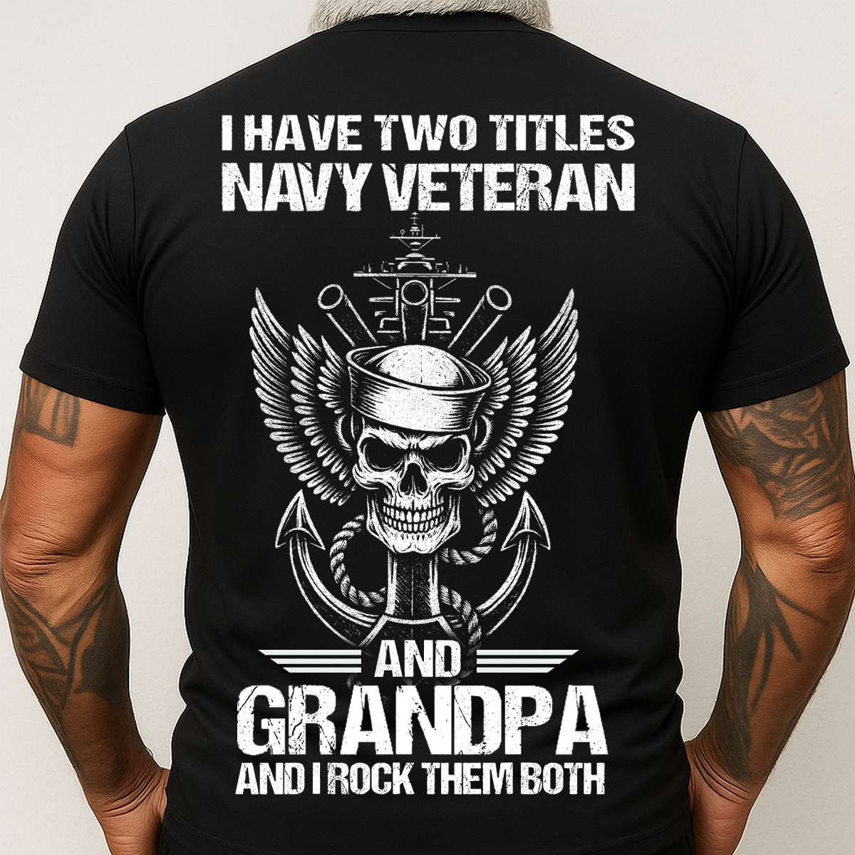 I Have Two Titles Navy Veteran and Grandpa Shirt – Military Veteran Graphic Tee, Gift For Veteran Day