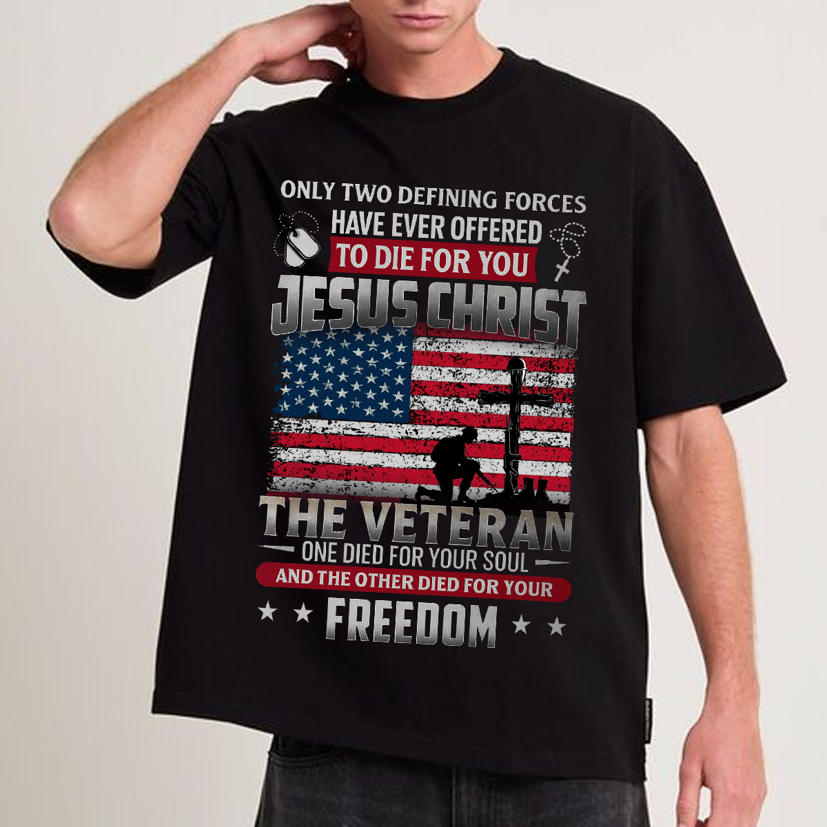 Jesus and Veteran T-Shirt – One Died for Your Soul, One for Your Freedom