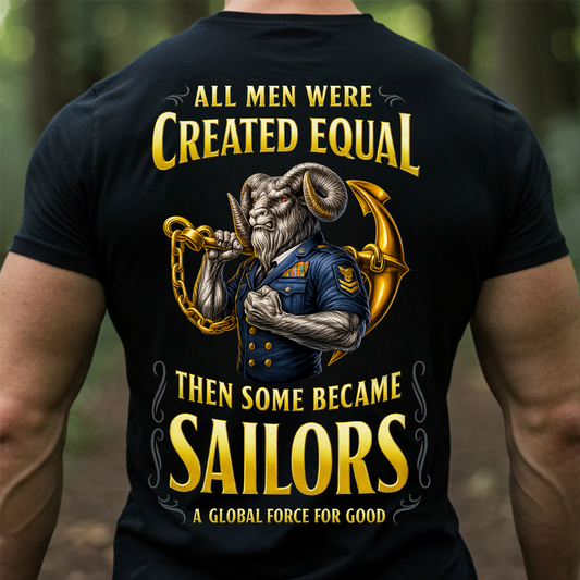 All Men Were Created Equal Then Some Became Sailors T-Shirt - US Navy Sailor Tee Gift For Veterans Day