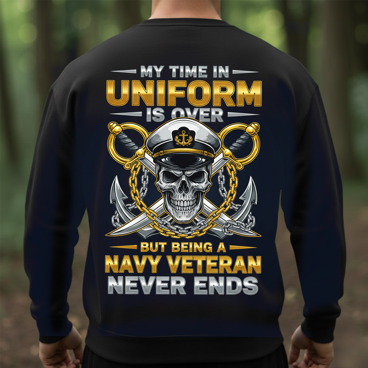 Navy Veteran Shirt – My Time in Uniform Is Over But Being a Navy Veteran Never Ends Tee