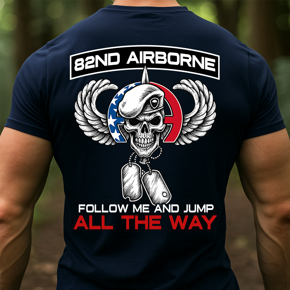 82nd Airborne Follow Me and Jump T-shirt – Paratrooper Veteran All The Way Military Tee