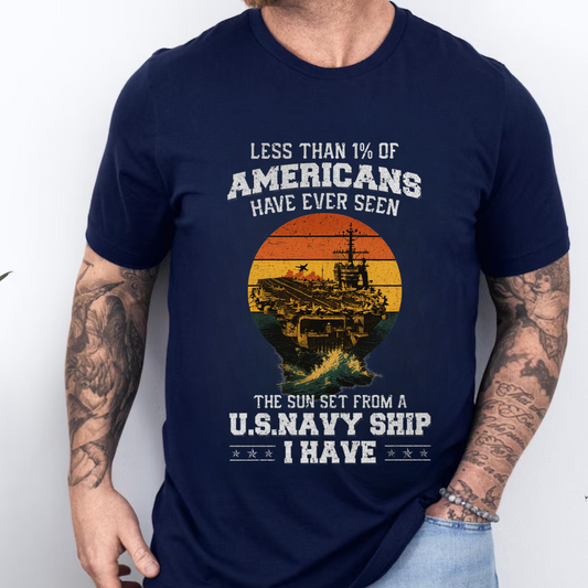 U.S. Navy Veteran T-shirt,  Navy Veteran Sunset Shirt,Less Than 1% Saw This Sunset at Seat
