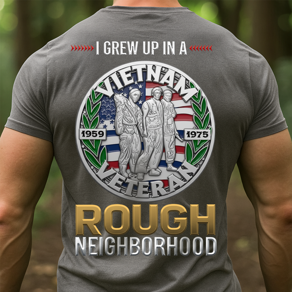 I Grew Up in a Rough Neighborhood Vietnam Veteran Shirt -  Proud US Veteran Apparel Gift