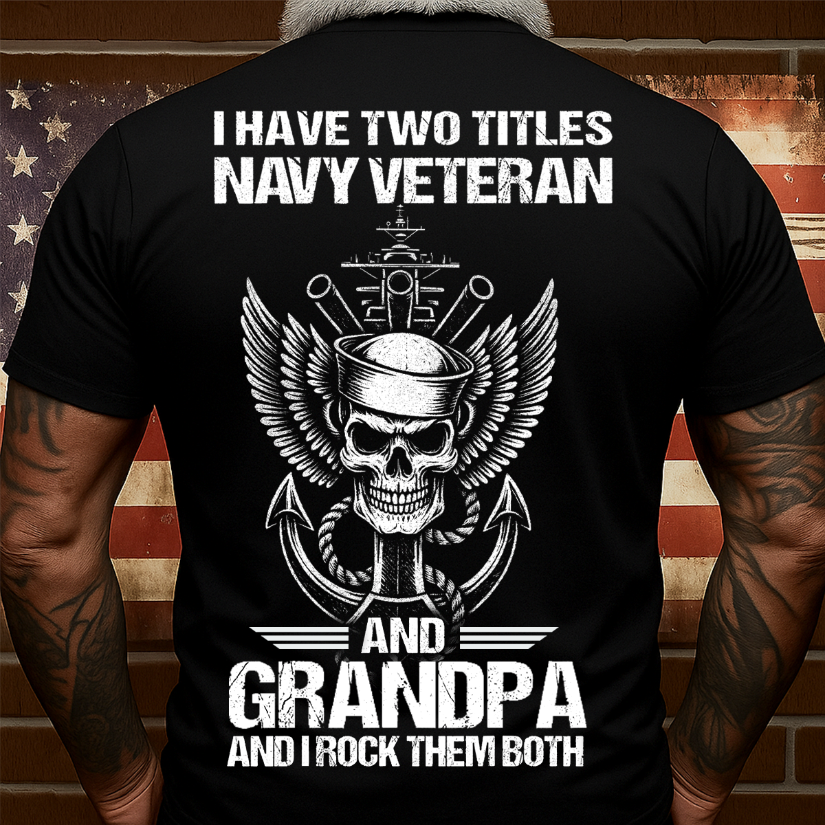 I Have Two Titles Navy Veteran and Grandpa Shirt – Military Veteran Graphic Tee, Gift For Veteran Day