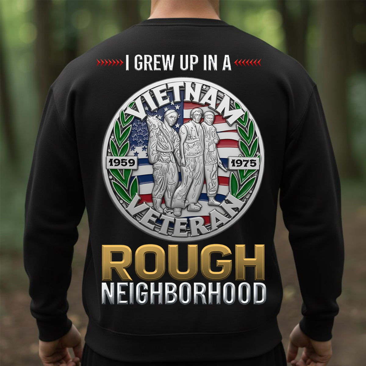 I Grew Up in a Rough Neighborhood Vietnam Veteran Shirt -  Proud US Veteran Apparel Gift