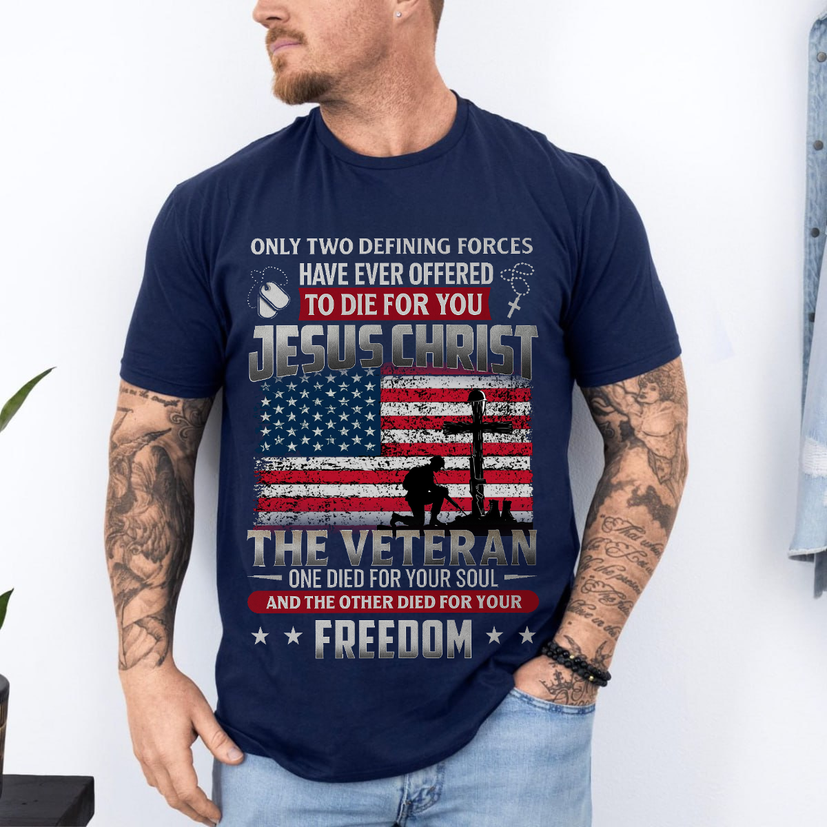 Jesus and Veteran T-Shirt – One Died for Your Soul, One for Your Freedom