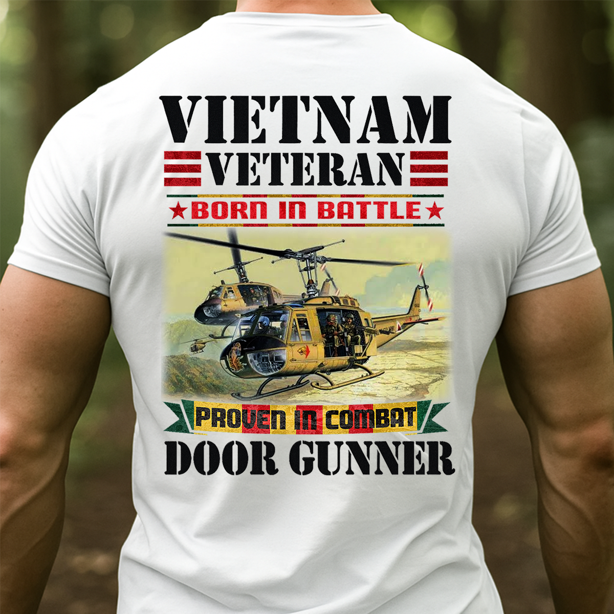 Vietnam Veteran T-Shirt – Born In Battle, Proven In Combat Door Gunner Huey Helicopter Tee