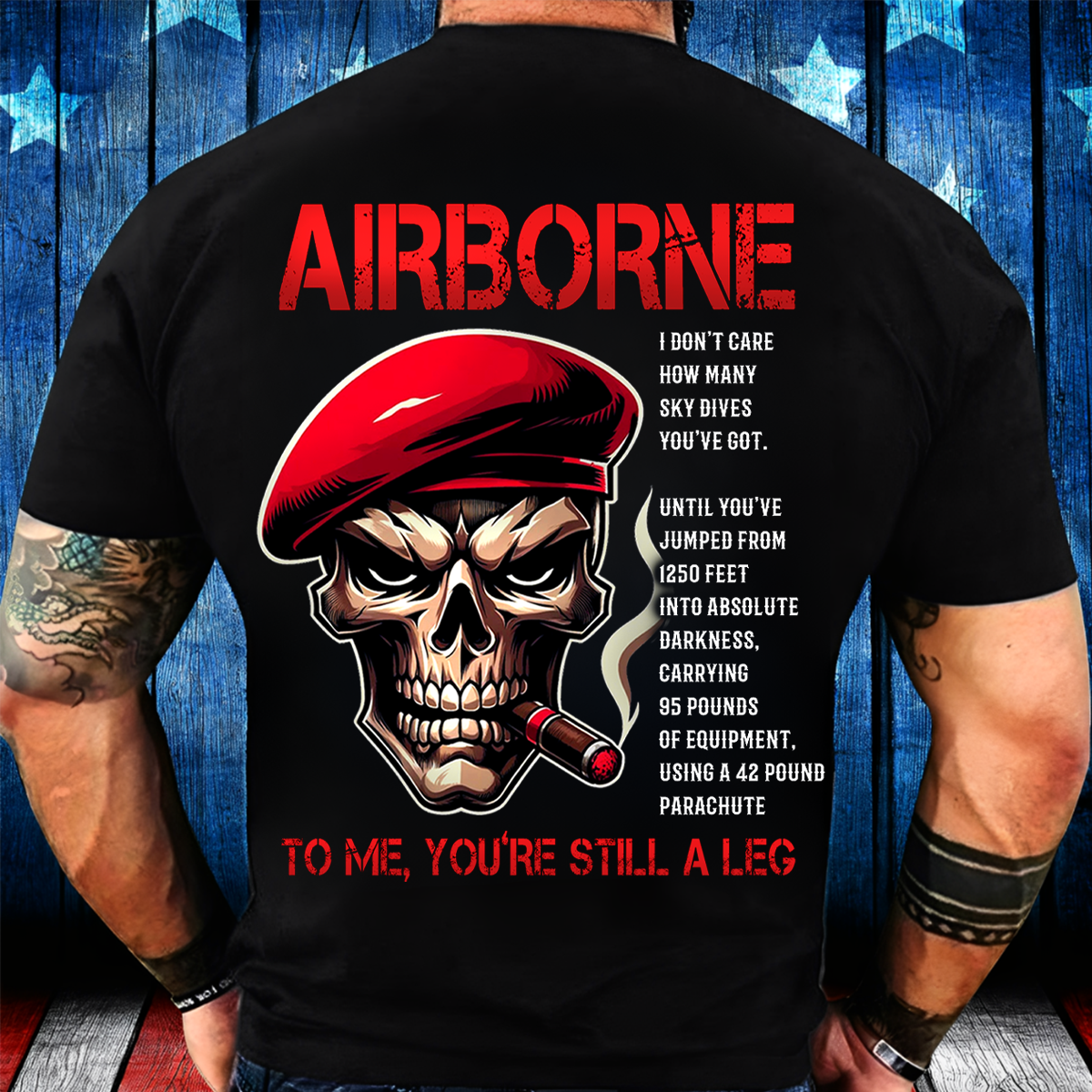 Airborne Paratrooper Veteran Tee - "To me, You Still A Leg" Military Vintage Skull Shirt