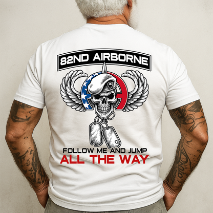 82nd Airborne Follow Me and Jump T-shirt – Paratrooper Veteran All The Way Military Tee