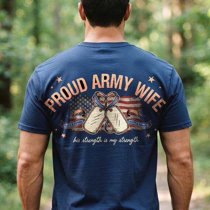 "Proud Army Wife" T-Shirt – Military Family Pride Gift for Wife Mom Husband
