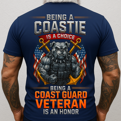 Coast Guard Veteran T-Shirt – Being a Coastie Is a Choice, Veteran Is an Honor USCG Tee, Gift For Veteran's Day
