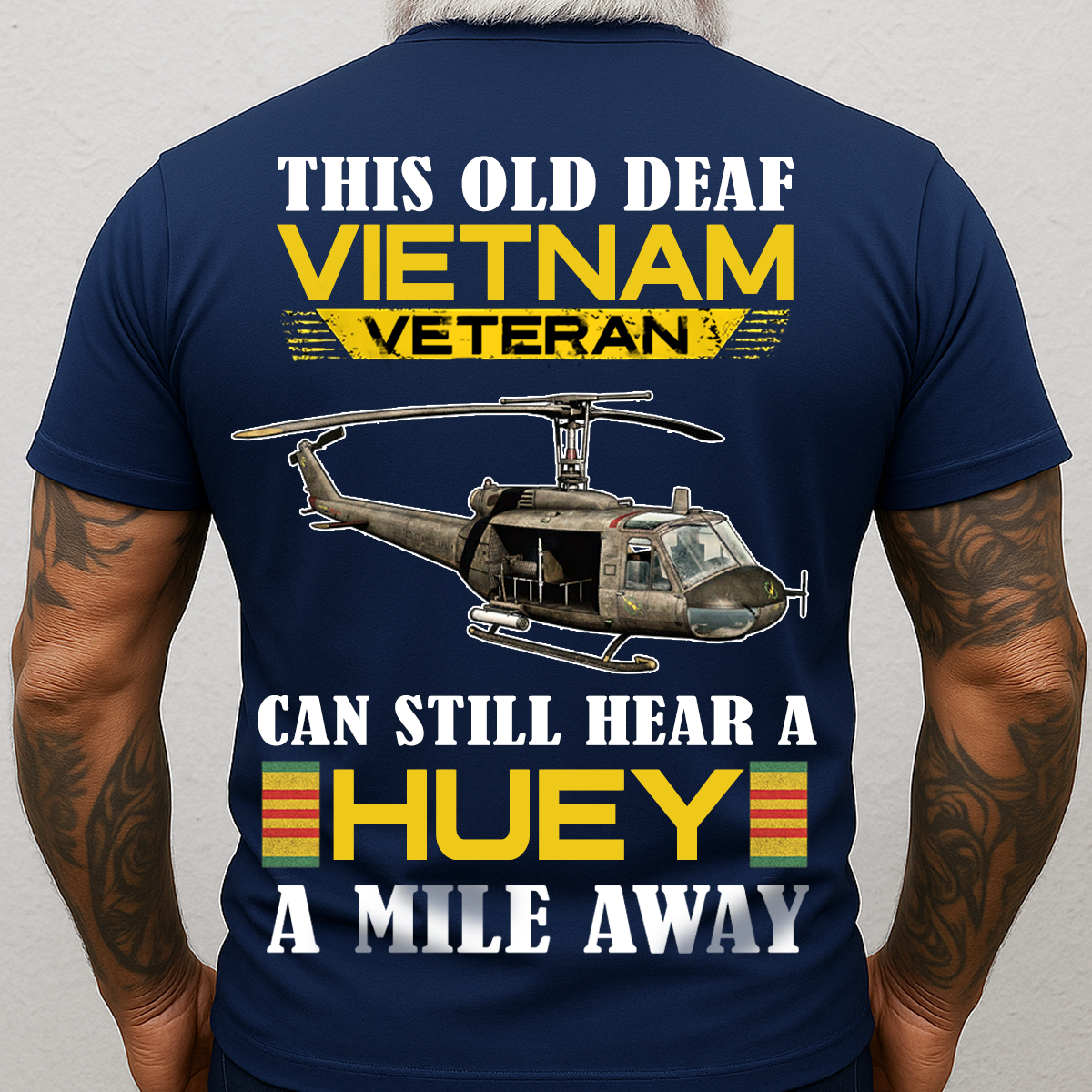 Can Still Hear a Huey Vietnam Veteran Shirt – Funny Old Deaf Vet Gift Tee