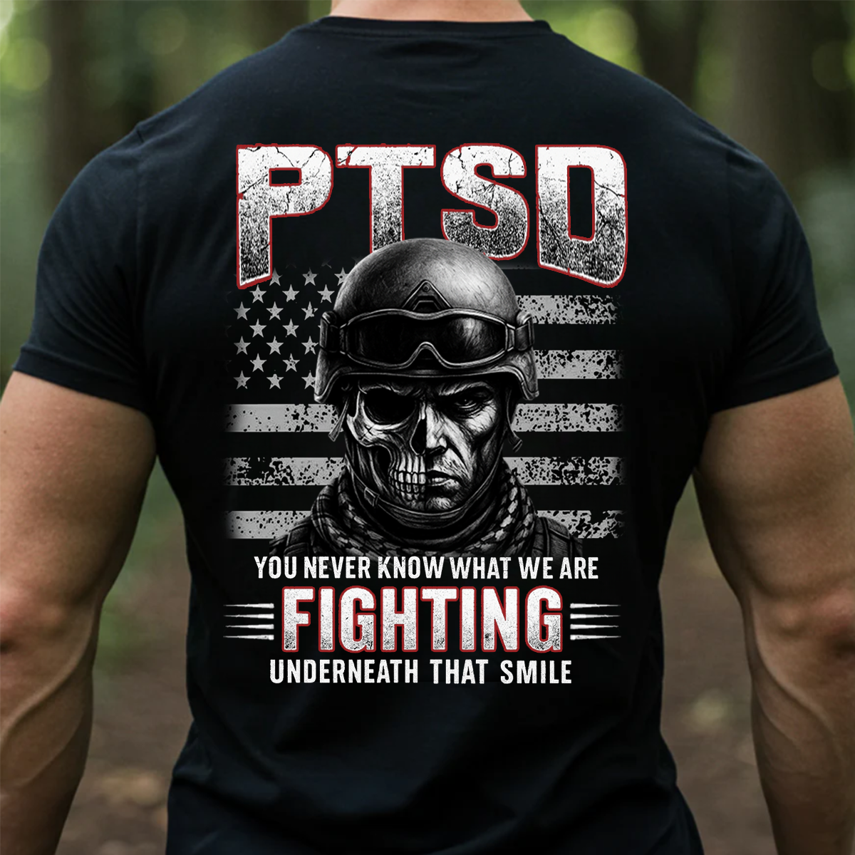 PTSD Awareness Shirt "You Never Know What We Are Fighting" – Military Veteran Skull Soldier Graphic Tee