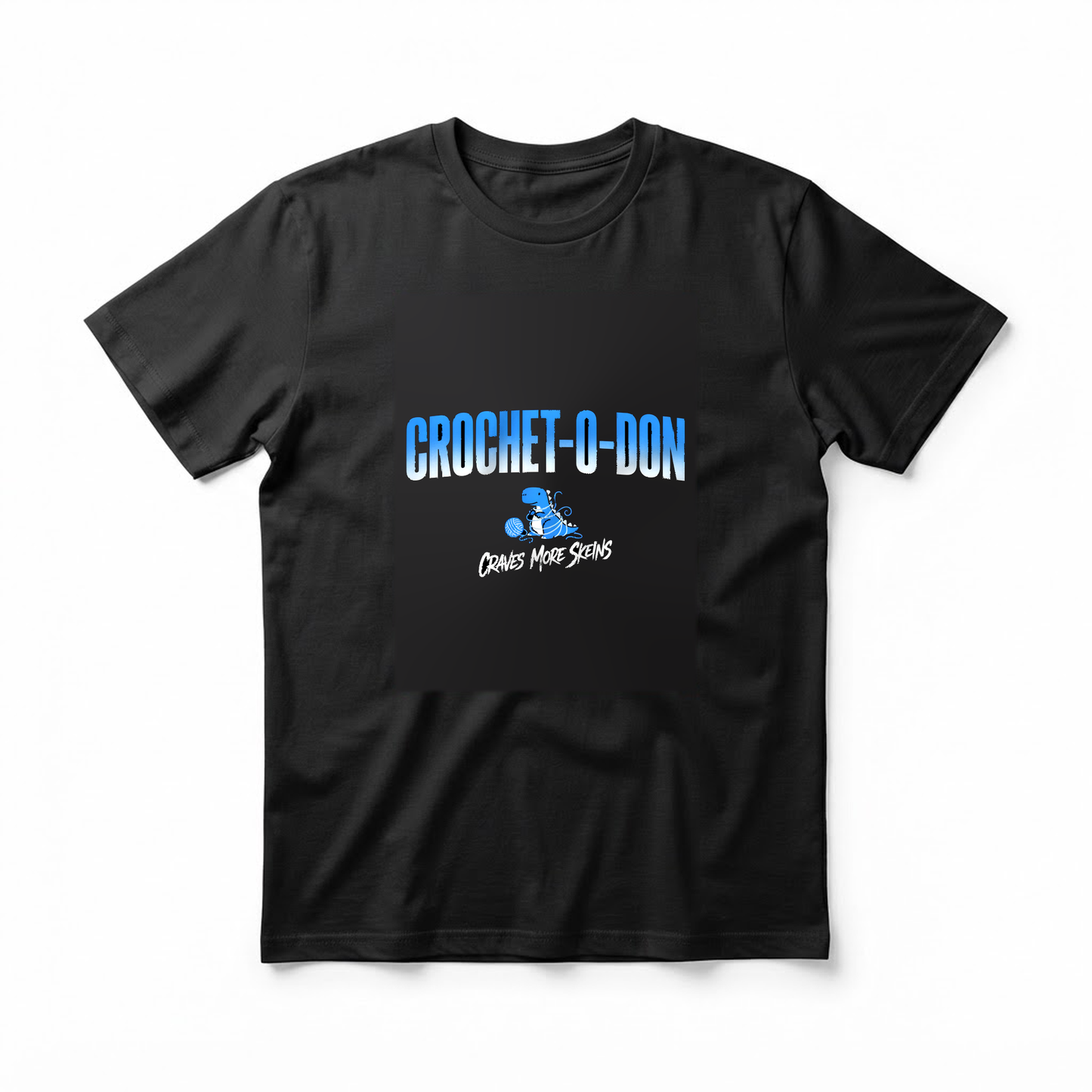 "Crochet-O-Don Craves More Skeins" T-Shirt - Funny Yarn Stash Gift for Crocheters and Knitters