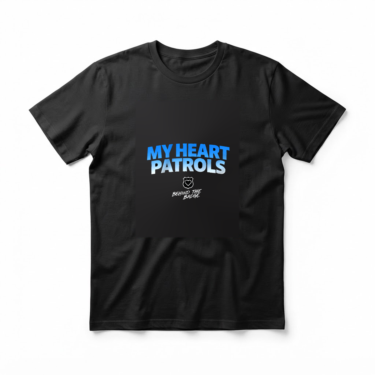 "My Heart Patrols Behind the Badge" T-Shirt - Proud Police Mom Gift for Law Enforcement Families