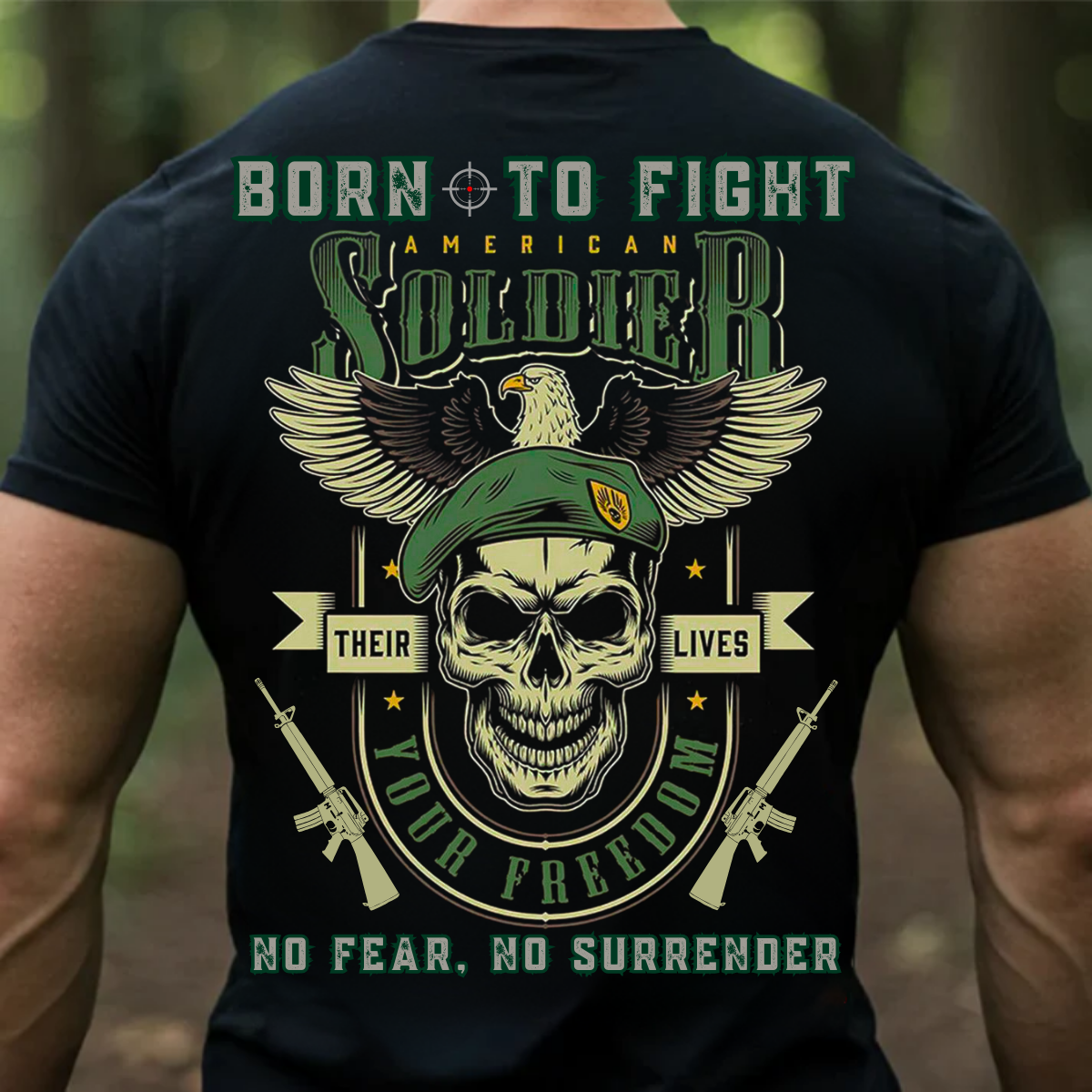 Military Soldier T-Shirt - Born To Fight, No Fear No Surrender Army Veteran Tee