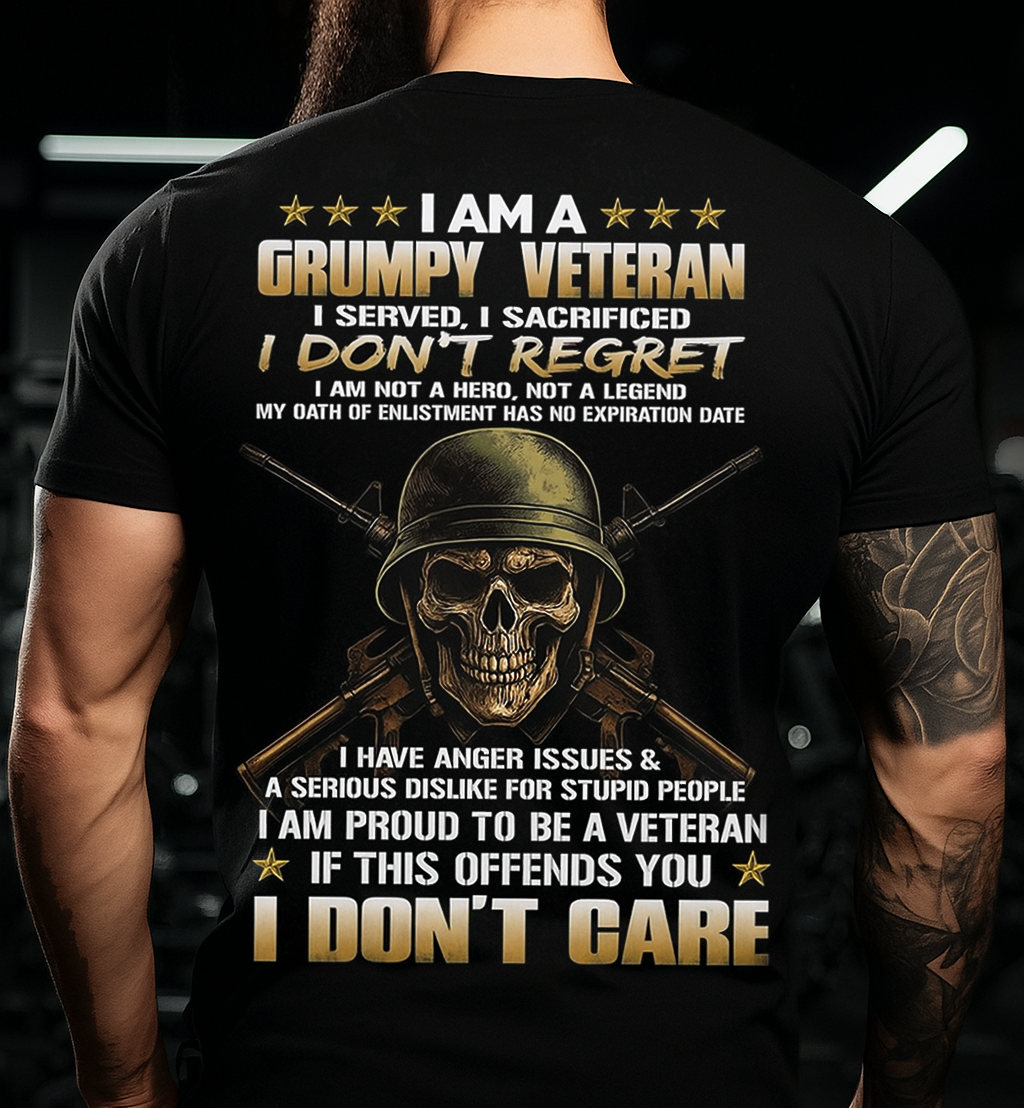 Grumpy Veteran T-Shirt – I Served, I Sacrificed, I Don’t Regret – A Proud Gift for Fathers & Brave Men