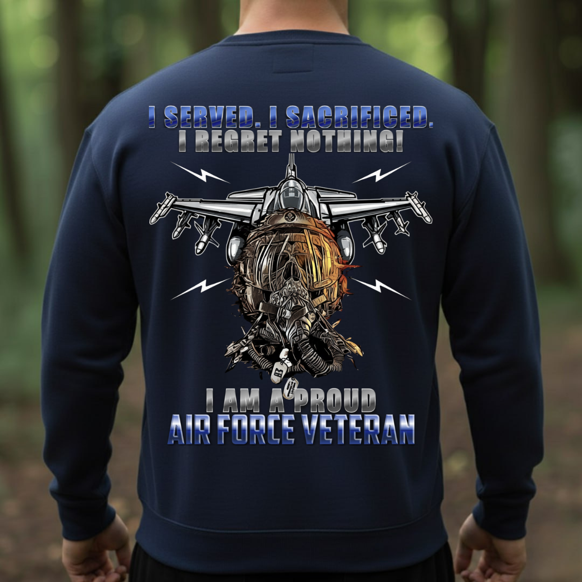 I Am A Proud Air Force Veteran – Sacrifice And Service Tee – Veteran Pride T-Shirt