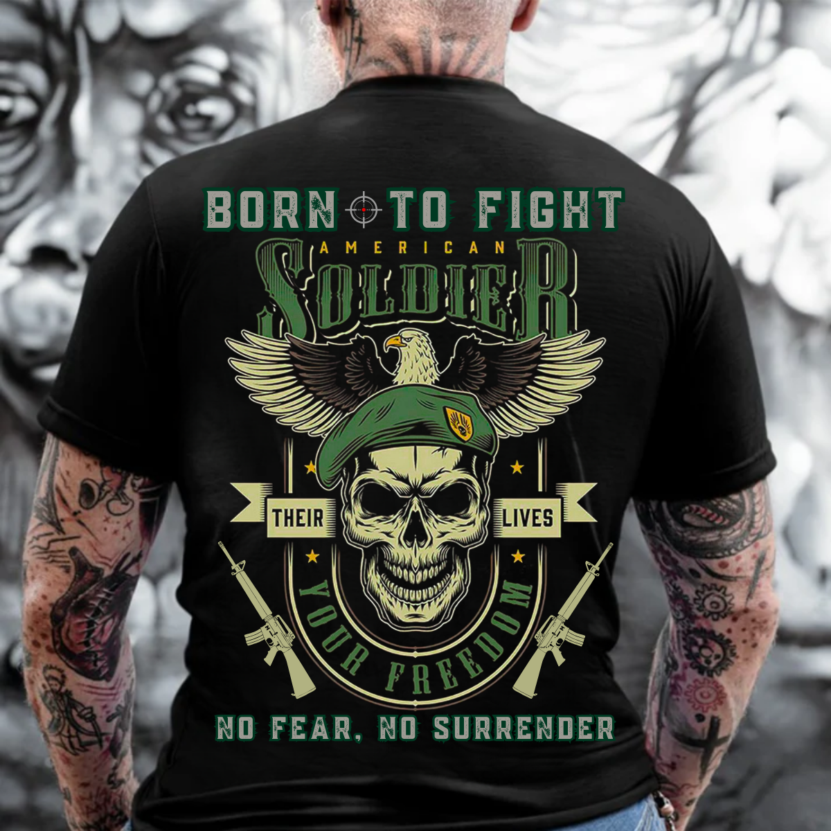 Military Soldier T-Shirt - Born To Fight, No Fear No Surrender Army Veteran Tee