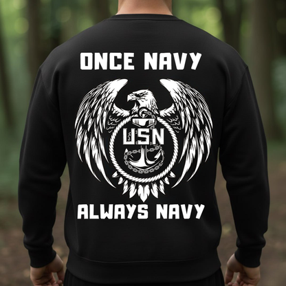 Once Navy Always Navy Shirt – U.S. Navy Eagle Anchor Design – Gift For Navy Veteran