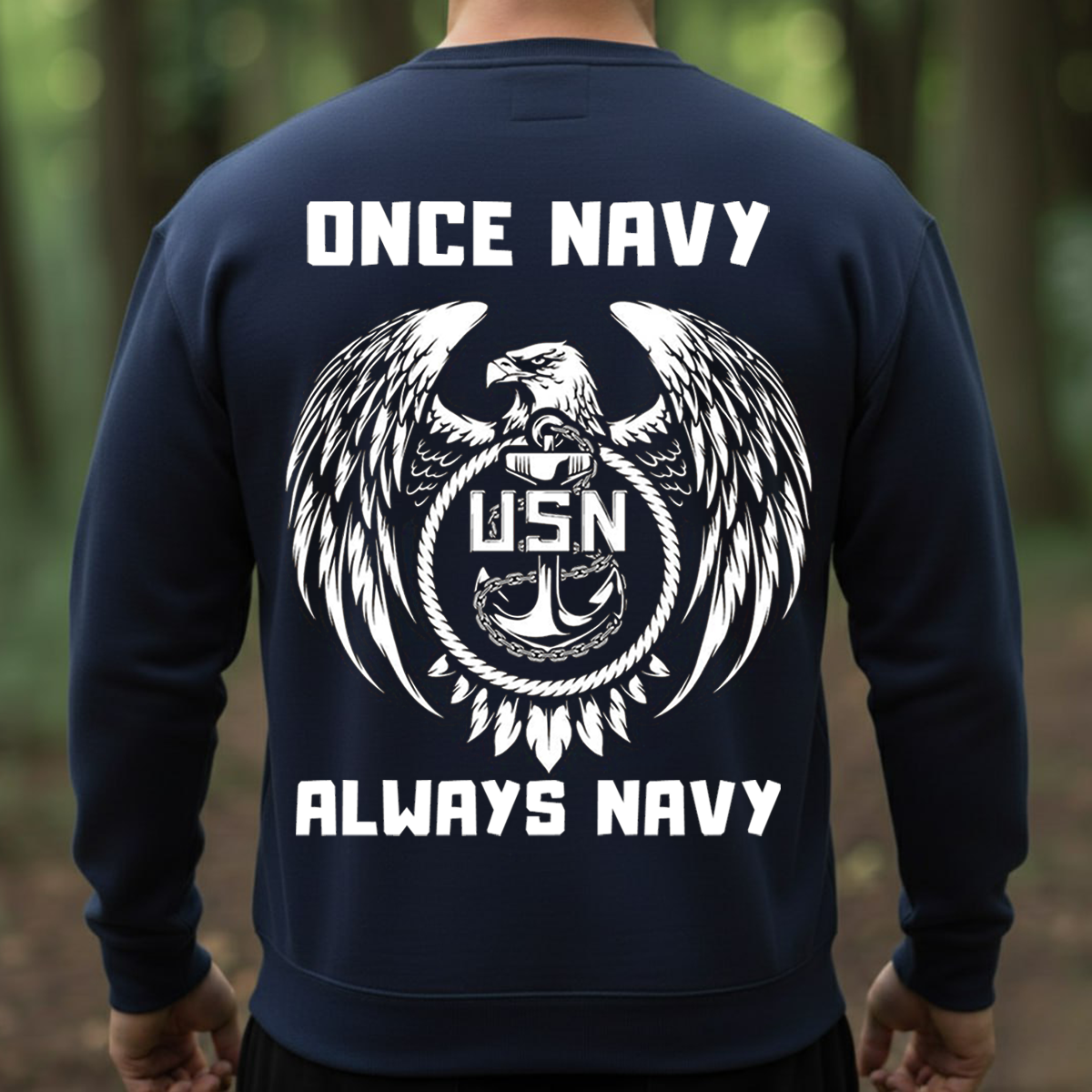 Once Navy Always Navy Shirt – U.S. Navy Eagle Anchor Design – Gift For Navy Veteran