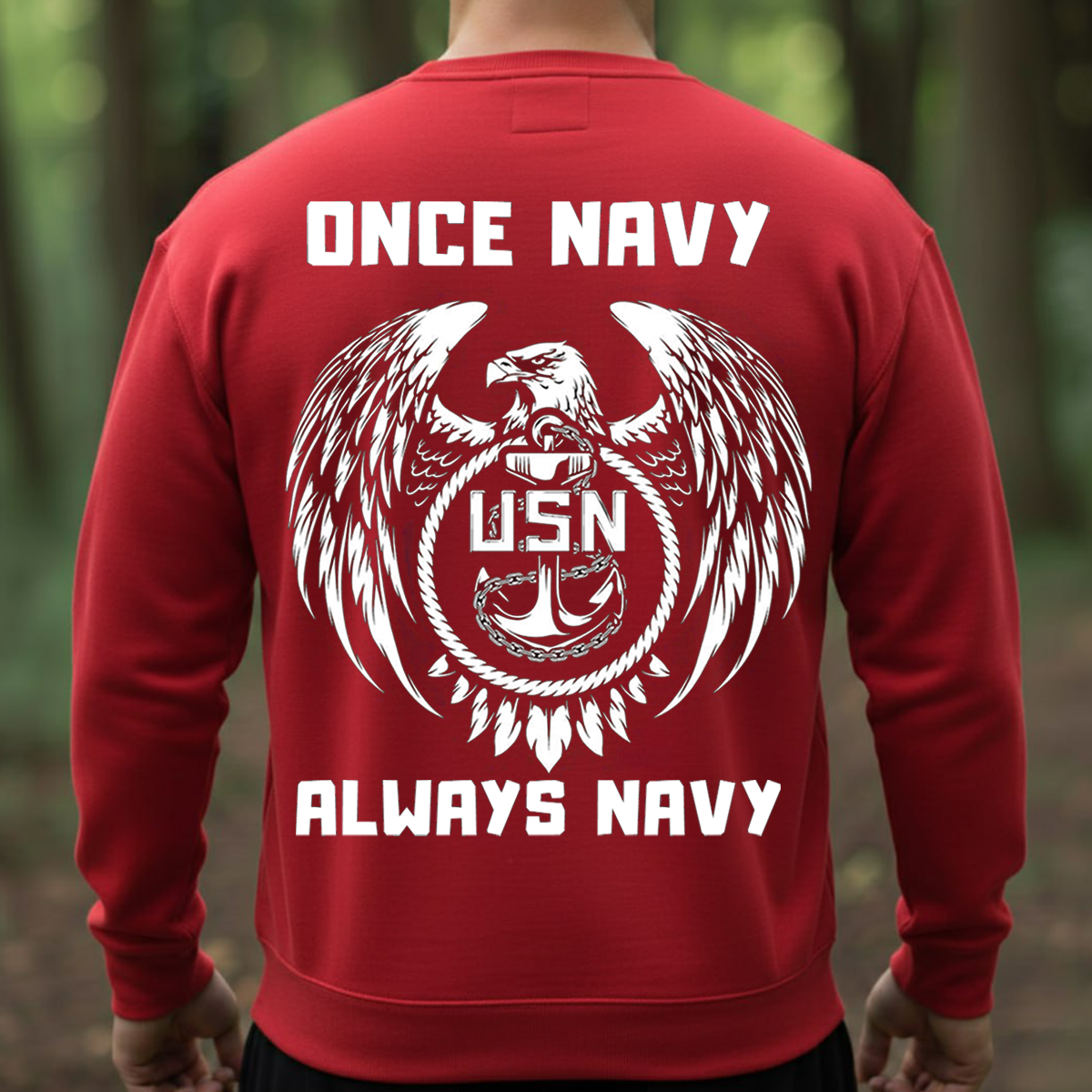 Once Navy Always Navy Shirt – U.S. Navy Eagle Anchor Design – Gift For Navy Veteran