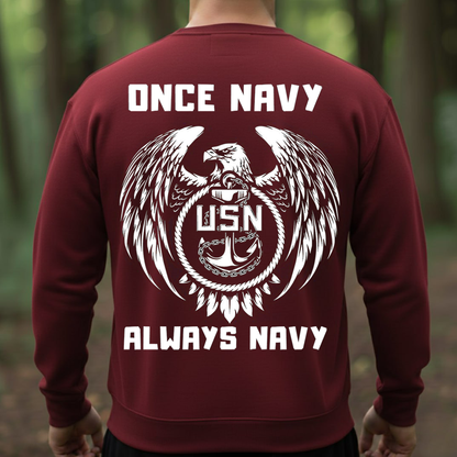 Once Navy Always Navy Shirt – U.S. Navy Eagle Anchor Design – Gift For Navy Veteran