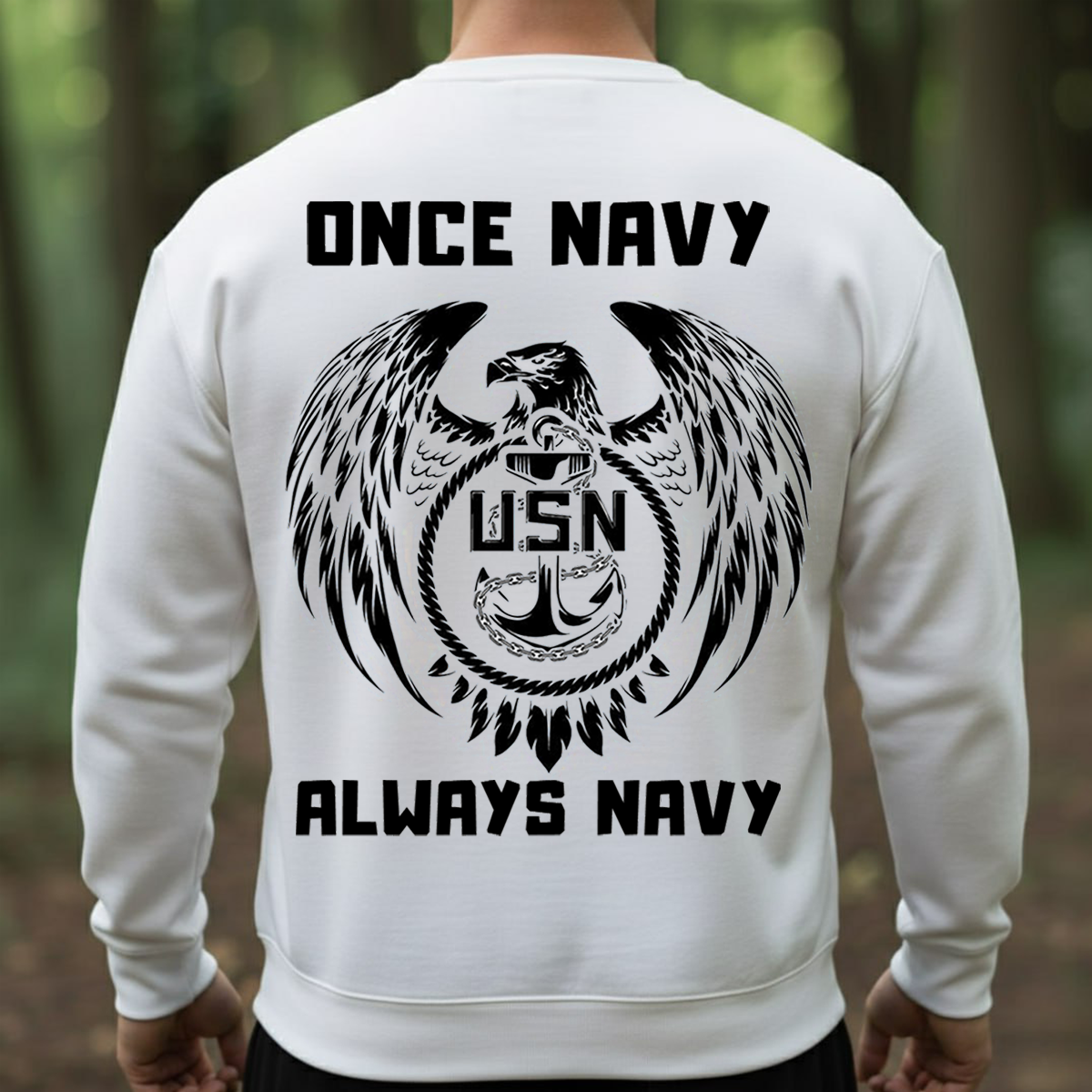 Once Navy Always Navy Shirt – U.S. Navy Eagle Anchor Design – Gift For Navy Veteran