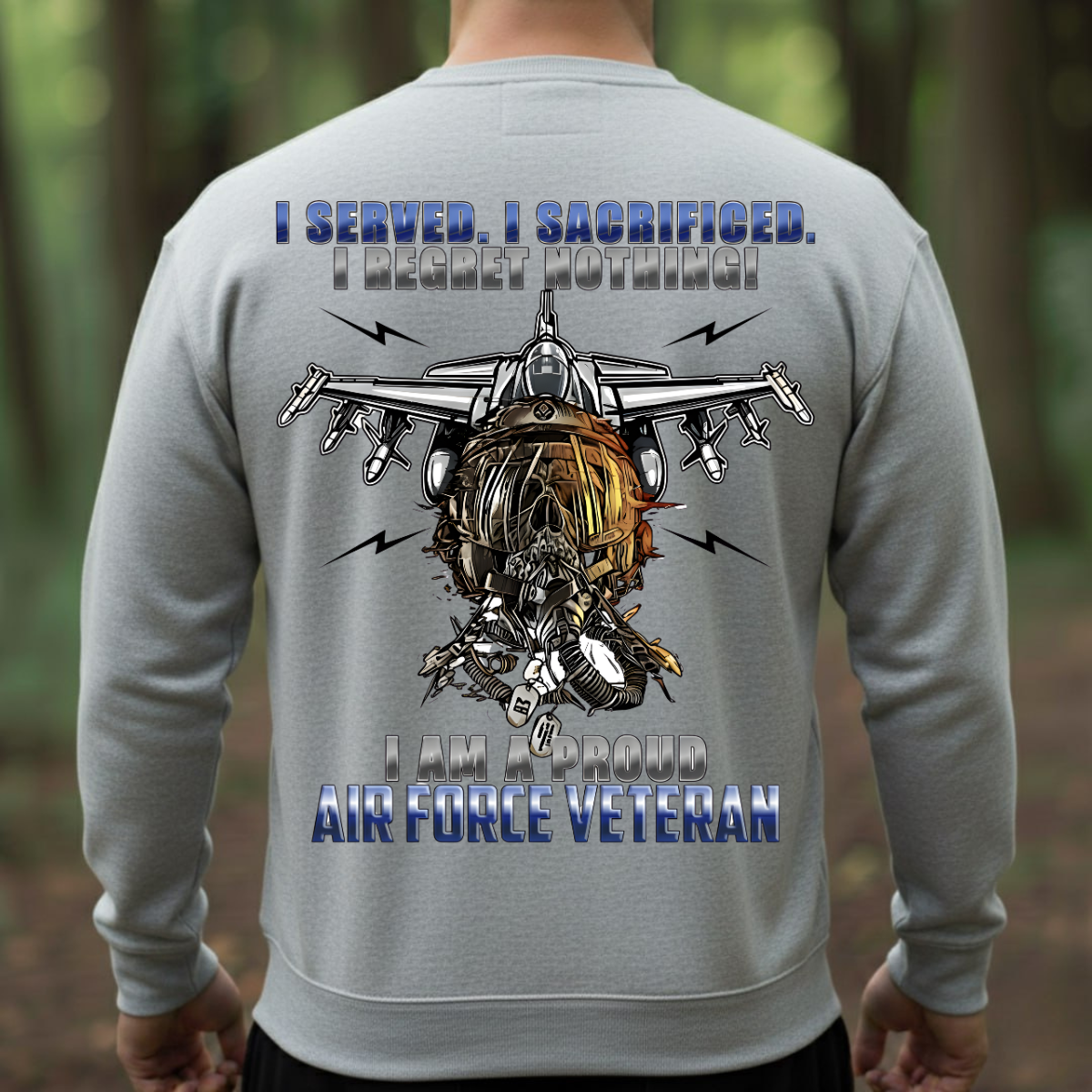 I Am A Proud Air Force Veteran – Sacrifice And Service Tee – Veteran Pride T-Shirt