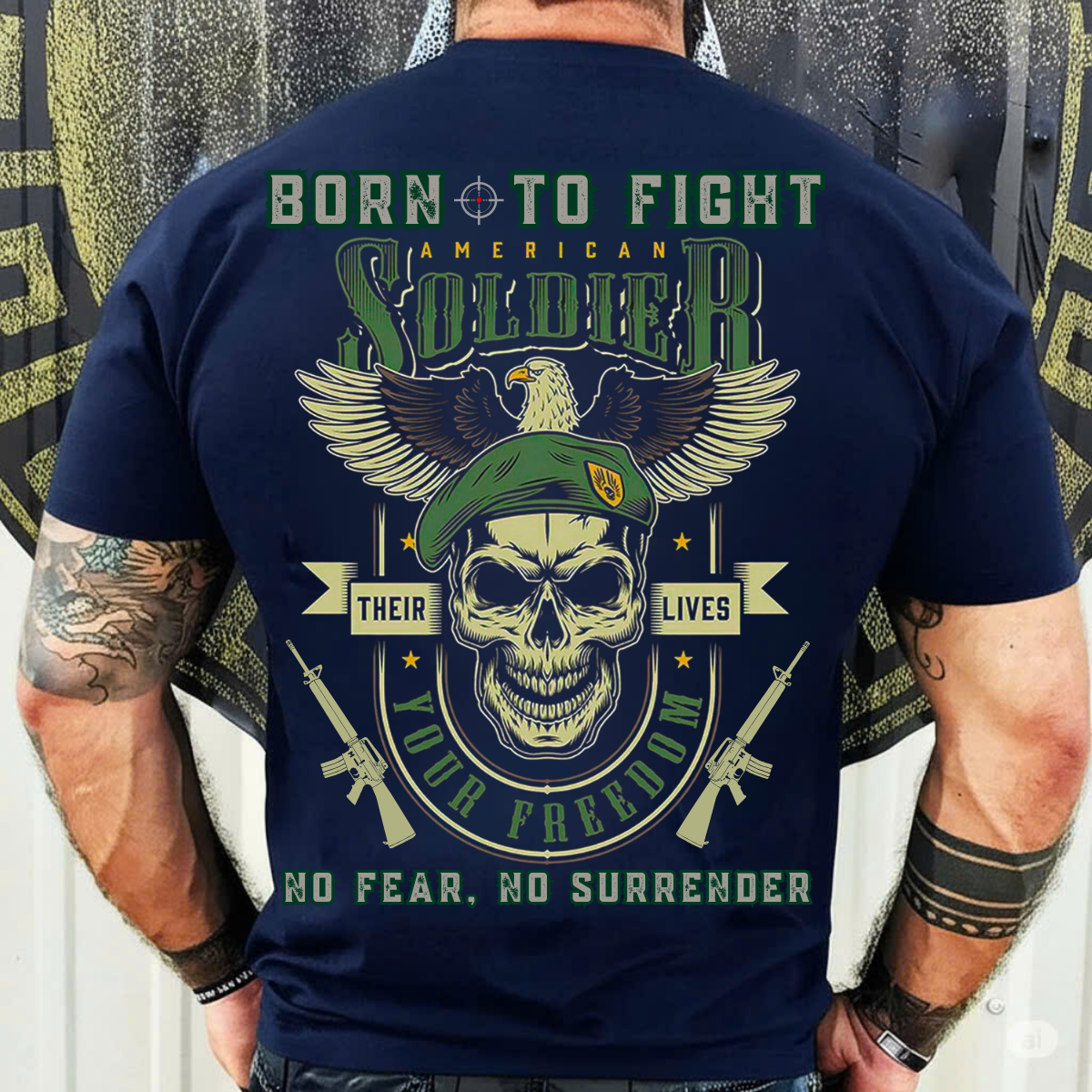 Military Soldier T-Shirt - Born To Fight, No Fear No Surrender Army Veteran Tee