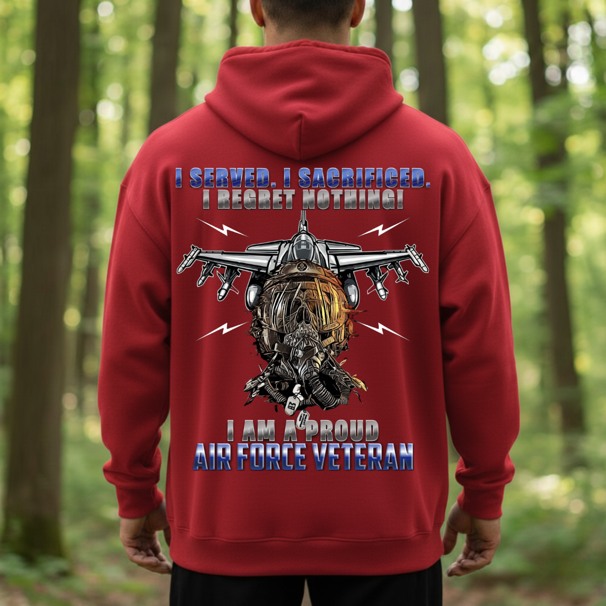 I Am A Proud Air Force Veteran – Sacrifice And Service Tee – Veteran Pride T-Shirt