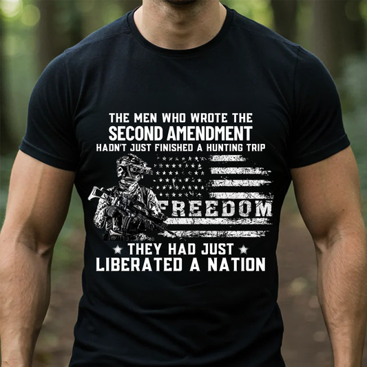 Second Amendment Shirt – Freedom Patriotic Veteran Tee Front Side – Liberated a Nation